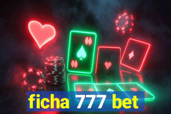 ficha 777 bet